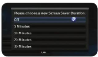 Please choose a new Screen Saver Duration. Off 5 Minutes 10 Minutes 20 Minutes 30 Minutes