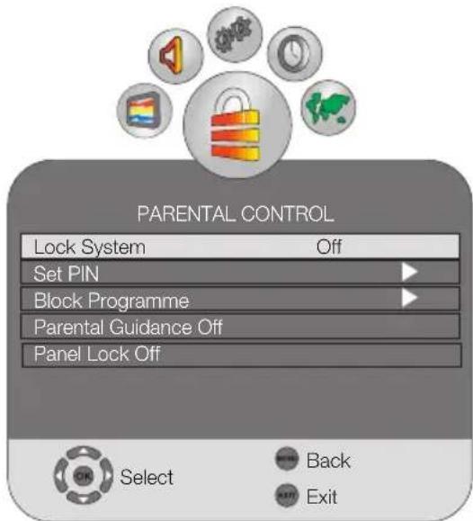 PARENTAL CONTROL Lock System Off Set PIN Block Programme Parental Guidance Off Panel Lock Off OK Select Back Exit