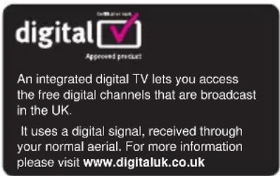 digital Approved product An integrated digital TV lets you access the free digital channels that are broadcast in the UK. It uses a digital signal, received through your normal aerial. For more information please visit www.digitaluk.co.uk