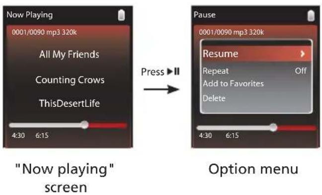 Now Playing 0001/0090 mp3 320k All My Friends Counting Crows ThisDesertLife 4:30 6:15 "Now playing" screen Press ▶II Pause 0001/0090 mp3 320k Resume Repeat Off Add to Favorites Delete 4:30 6:15 Option menu
