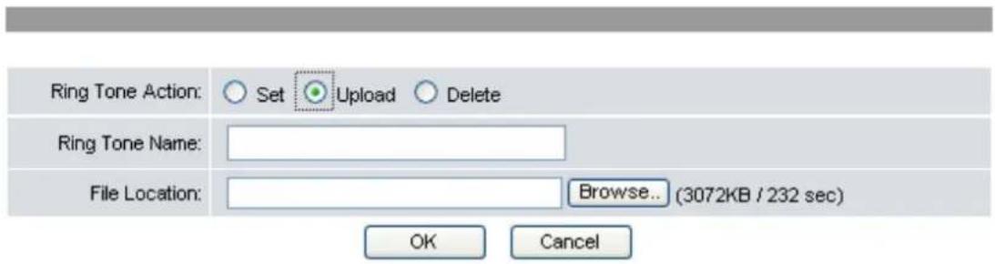 Ring Tone Action: ○ Set ○ Upload ○ Delete Ring Tone Name: File Location: Browse.. (3072KB / 232 sec) OK Cancel