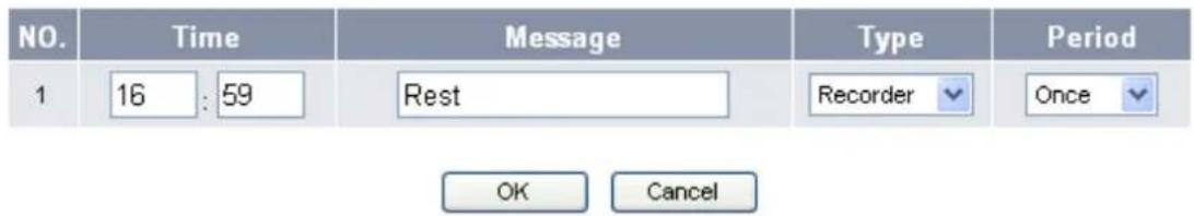NO. Time Message Type Period 1 16 : 59 Rest Recorder Once OK Cancel