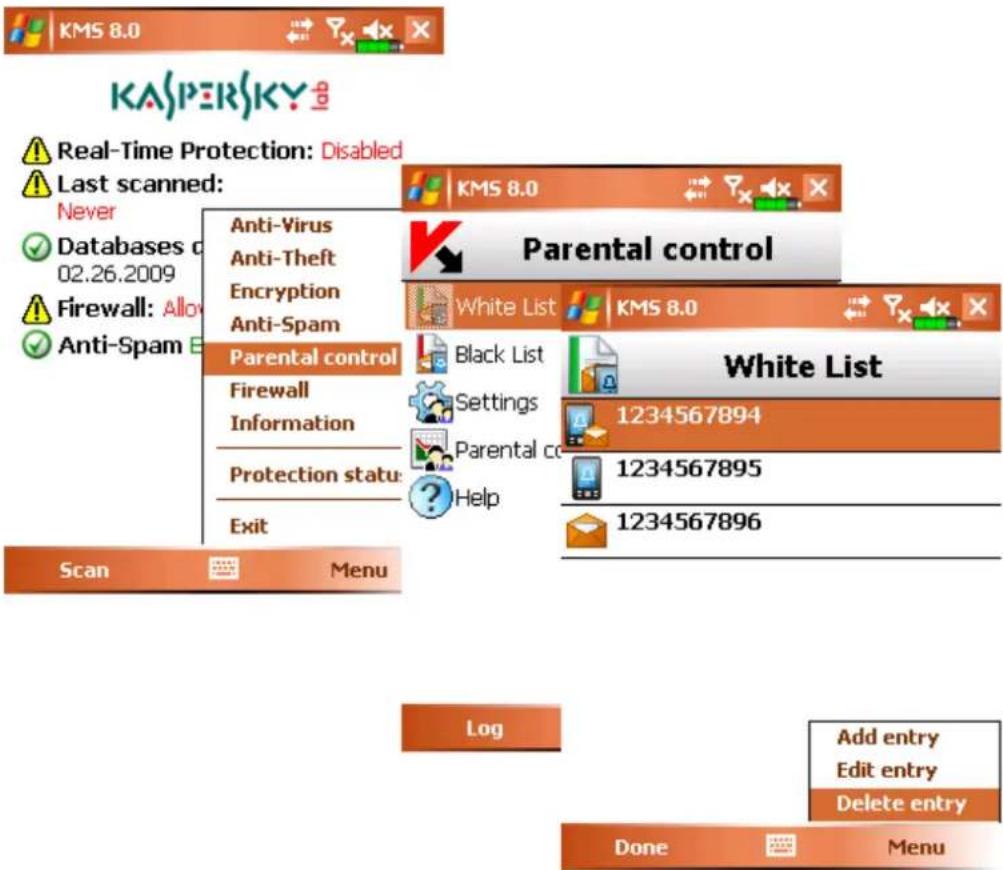 KASPERSKY Real-Time Protection: Disabled Last scanned: Never Databases c 02.26.2009 Firewall: Allo Anti-Spam Anti-Virus Anti-Theft Encryption Anti-Spam Parental control Firewall Information Protection status: Exit Scan Menu Parental control White List KMS 8.0 Parental control Black List Settings Parental cc Help 1234567894 1234567895 1234567896 White List Log Add entry Edit entry Delete entry Done Menu