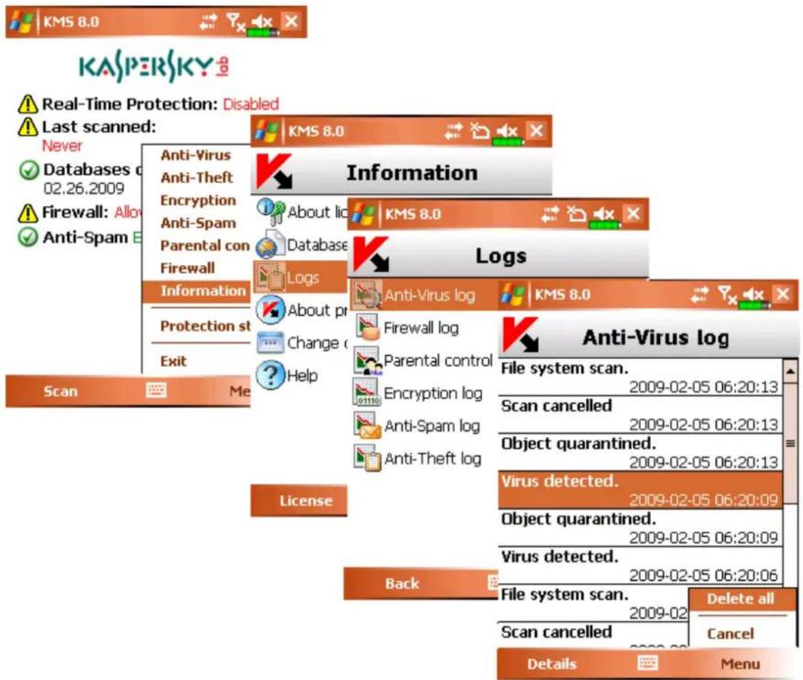 KASPERSKY Real-Time Protection: Disabled Last scanned: Never Databases d 02.26.2009 Firewall: Allo Anti-Spam E Anti-Virus Anti-Theft Encryption Anti-Spam Parental con Firewall Information Protection st Exit KMS 8.0 Information KMS 8.0 Database Logs Anti-Virus log KMS 8.0 Anti-Virus log File system scan. 2009-02-05 06:20:13 Scan cancelled 2009-02-05 06:20:13 Object quarantined. 2009-02-05 06:20:13 Virus detected. 2009-02-05 06:20:09 Object quarantined. 2009-02-05 06:20:09 Virus detected. 2009-02-05 06:20:06 Back File system scan. 2009-02 Delete all Scan cancelled Cancel Details Menu