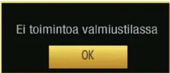 Ei toimintoa valmiustilassa OK