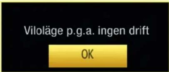 Viloläge p.g.a. ingen drift OK