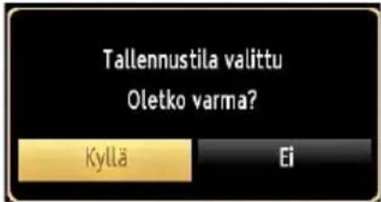 Tallennustila valittu Oletko varma? Kyllä Ei