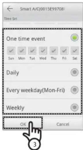 Smart A/C(0015E99708) Time Set One time event Sun Mon Tue Wed Thu Fri Sat Daily Every weekday(Mon-Fri) Weekly OK Cancel 3