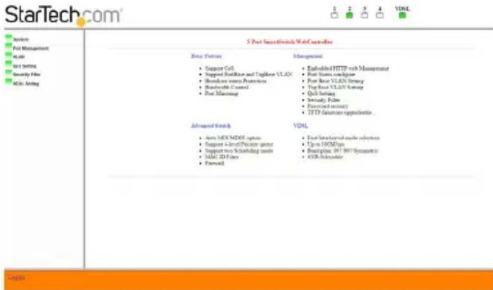 StarTech.com System Post Management ALAB SCE SOUTING Security File ACIs: Analog 5 Post Smart Control Web Controls Smart Control Management Support Cell Supported RedBlue and TagBlue VLAN Broadcare server Protection Broadblue Control Post Management Embedded HETUP web Management Post listen analysis Post Base VLAN Setting Top Root VLAN Setting Quick Setting Security Files Powered by network FTP features applicable Advanced Switch Auto MDC/MDOS system Support 4-level Processor game Support two Schabbing cards MAC ID Files Forward VDSL Post Interface of mode selection Up to 100Mbps Broadgias: INT 80T Symmetric RSR-Indesible