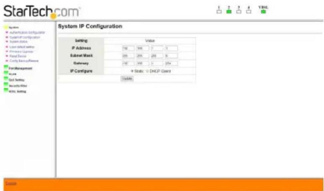 StarTech.com System IP Configuration Setting Value IP Address 748 100 2 1 Subnet Mask 266 295 266 30 Gateway 242 456 5 254 IP Configure + Static ○ DHCP Client Validate Access