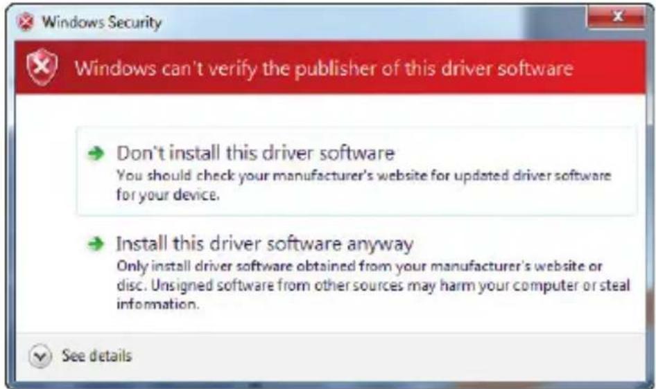 Windows Security Windows can't verify the publisher of this driver software Don't install this driver software You should check your manufacturer's website for updated driver software for your device. Install this driver software anyway Only install driver software obtained from your manufacturer's website or disc. Unsigned software from other sources may harm your computer or steal information. See details