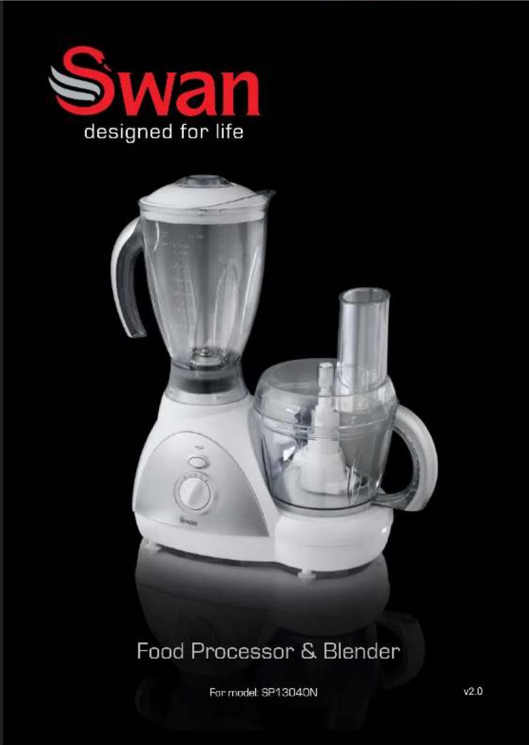Swan designed for life Food Processor & Blender For model: SP13040N v2.0