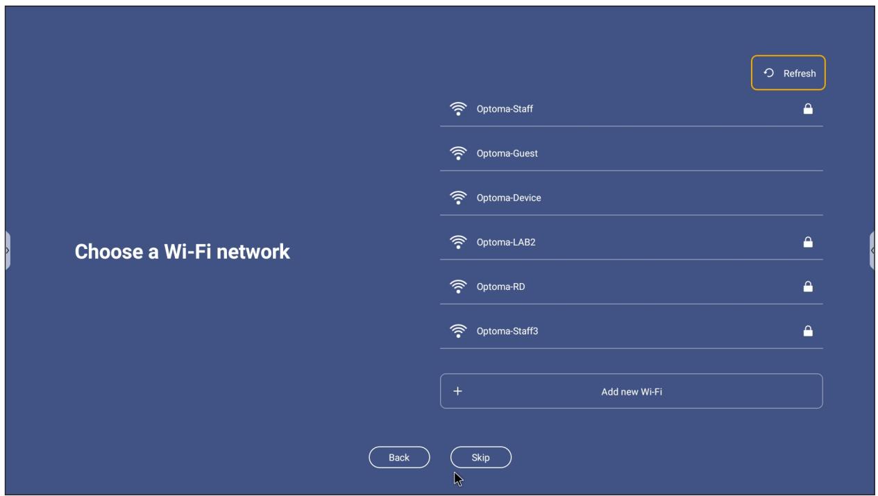 Choose a Wi-Fi network Optoma-Staff Optoma-Guest Optoma-Device Optoma-LAB2 Optoma-RD Optoma-Staff3 + Add new Wi-Fi Back Skip Refresh