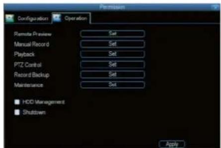 Permission Configuration Operation Remote Preview Set Manual Record Set Playback Set PTZ Control Set Record Backup Set Maintenance Set HDD Management Shutdown Apply