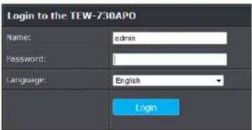 Login to the TEW-730APO Name: admin Password: Language: English Login