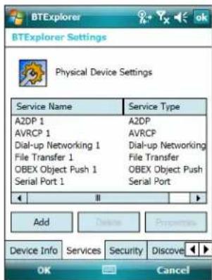 BTExplorer Settings Physical Device Settings Service Name Service Type A2DP 1 A2DP AVRCP 1 AVRCP Dial-up Networking 1 Dial-up Networking File Transfer 1 File Transfer OBEX Object Push 1 OBEX Object Push Serial Port 1 Serial Port Add Delete Properties Device Info Services Security Discove OK Cancel