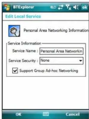 BTExplorer Edit Local Service Personal Area Networking Information Service Information Service Name : Personal Area Networking Service Security : None Support Group Ad-hoc Networking OK Cancel