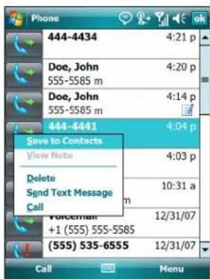 Phone 444-4434 4:21 p Doe, John 4:20 p 555-5585 m Doe, John 4:14 p 555-5585 m 444-4441 4:04 p Save to Contacts View Note 4:03 p Delete 10:31 a Send Text Message n Call Voicemail 12/31/07 +1 (555) 555-5585 12/31/07 (555) 535-6555 Call Menu