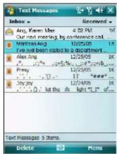 Text Messages Inbox Ang, Karen Mae 4:30 PM 1K Our next meeting, by conference call... Matthew Ang 12/25/05 1K I've not been called to a department Alex Ang 12/25/05 1K Prey 12/25/05 1K Joy Joy 12/24/05 1K • • • • • • • • • • • • • • • • • • • • • • • • • • • • • • • • • • • • • • • • • • • • • • • • • • • Text Messages 5 items. Delete Menu