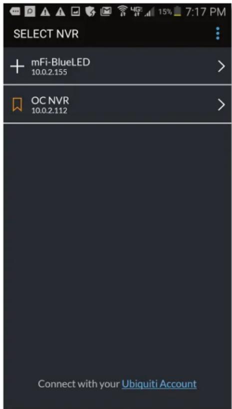 SELECT NVR + mFi-BlueLED 10.0.2.155 OC NVR 10.0.2.112 Connect with your Ubiquiti Account