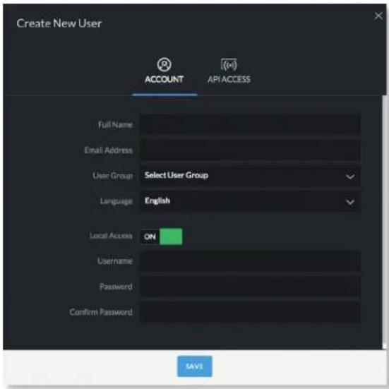 Create New User ACCOUNT API ACCESS Full Name Email Address User Group Select User Group Language English Local Access ON Username Password Confirm Password SAVE