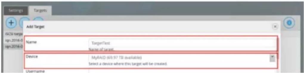 Add Target Name TargetTest Name of target Device MyBA/D (69.97 Ttl available) Select a device where this target will be created. Username