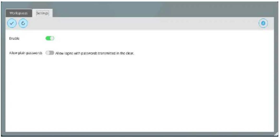 Workspaces Settings Enable Allow plain passwords Allow logins with passwords transmitted in the clear.