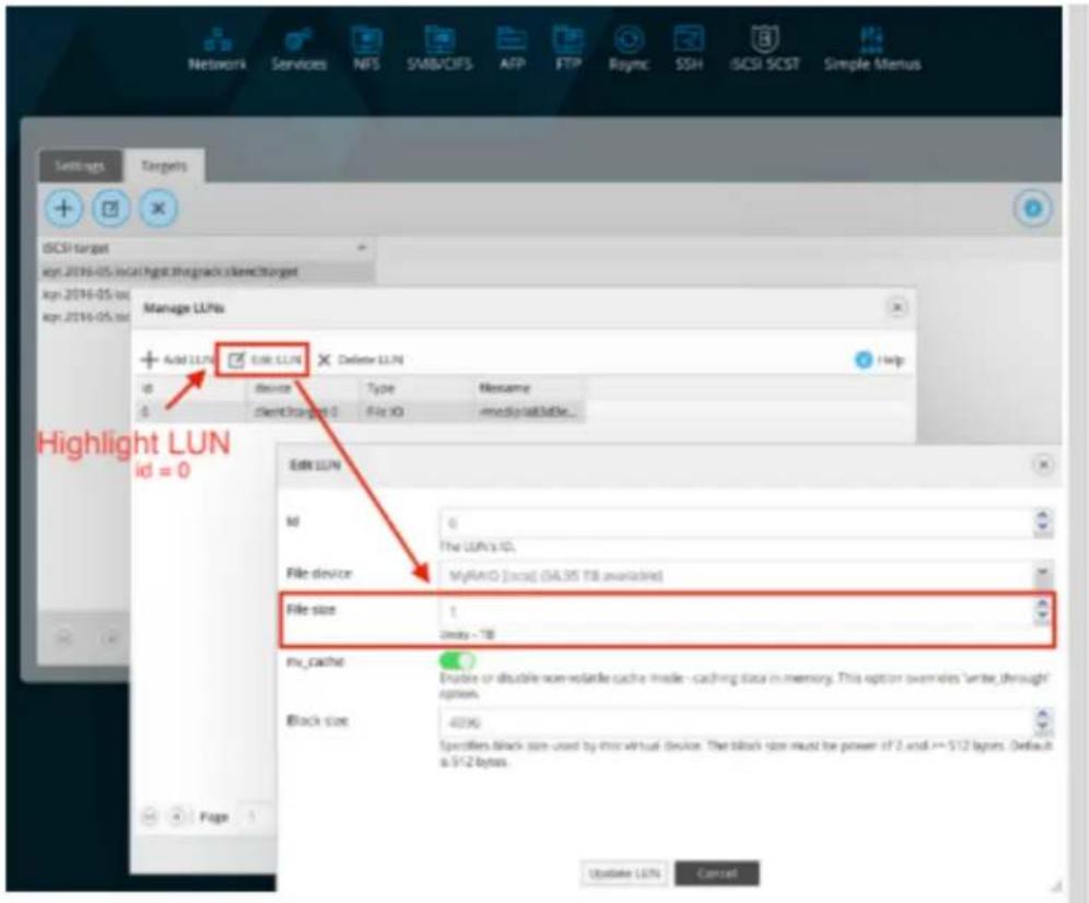 Network Services NFS SMB/CIFS AFP FTP Rsymc SSH iSCI SCST Simple Menus ISCII target log 2016-05-log@thepack.cldenc#target log 2016-05-log log 2016-05-log Manage LUNs Add LUN SIR LUN Delete LUN id device Type Nesame ClientTarget ID File ID admin@lunlsTable_ Edit LUN id 0 The LUN's ID, File device MyRAND [local] (SAL35 TB available) File size 1 Unit > TB Inv_cache Enable or disable non-volatile cache mode - caching data in memory. This option examines 'write_throught' option. Block size 4036 Specifies black size used by this virtual device. The black size must be power of 2 and >= 5/12 bytes. Default is 5/12 bytes. Update LUN Cancel Highlight LUN id = 0