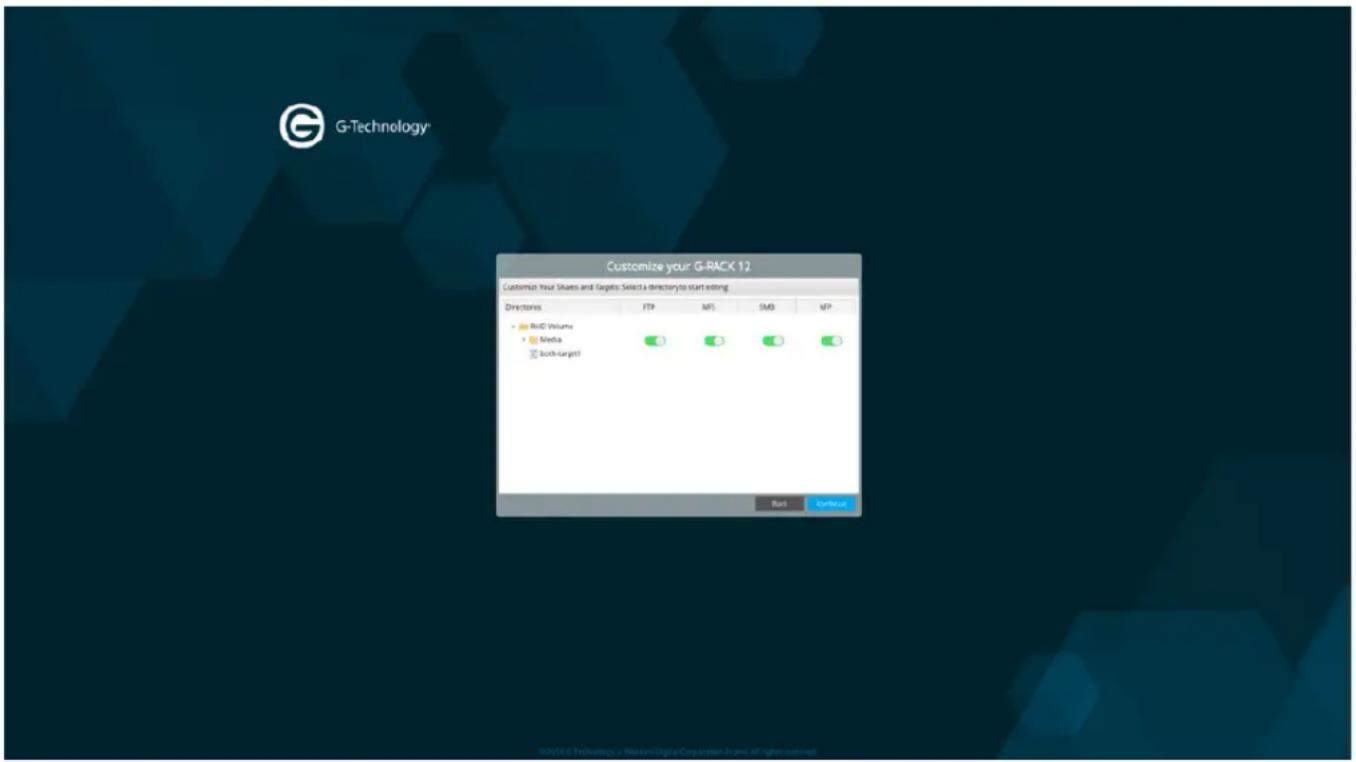 Customize your G-RACK 12 Customize Your Shares and Targets: Select a directory to start editing Directories FTP NPS SMS NFP RoID Volume Media bush-target Back Finishback