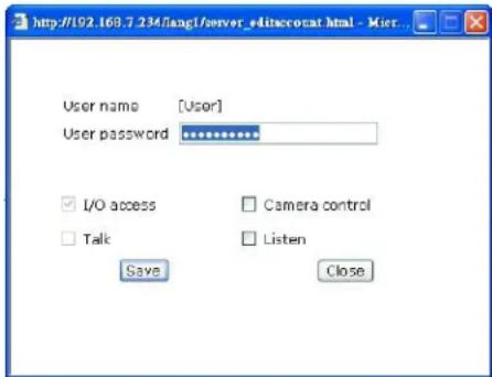 http://192.168.7.234/langl/server_editccostat.html - Mier... User name [User] User password masked** ✓ I/O access □ Talk Save Camera control □ Listen Close