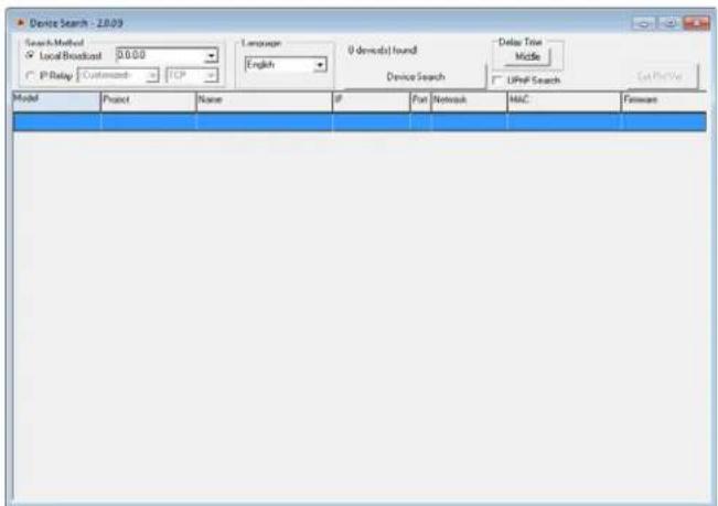 Device Search - 2.009 Search Method Local Broadcast 0.000 IP Relay Customization TCP Language English 0 devices found Device Search Delete Tree Middle UltraF Search Get PlusView Model Project None # Pun Network MAC Forward