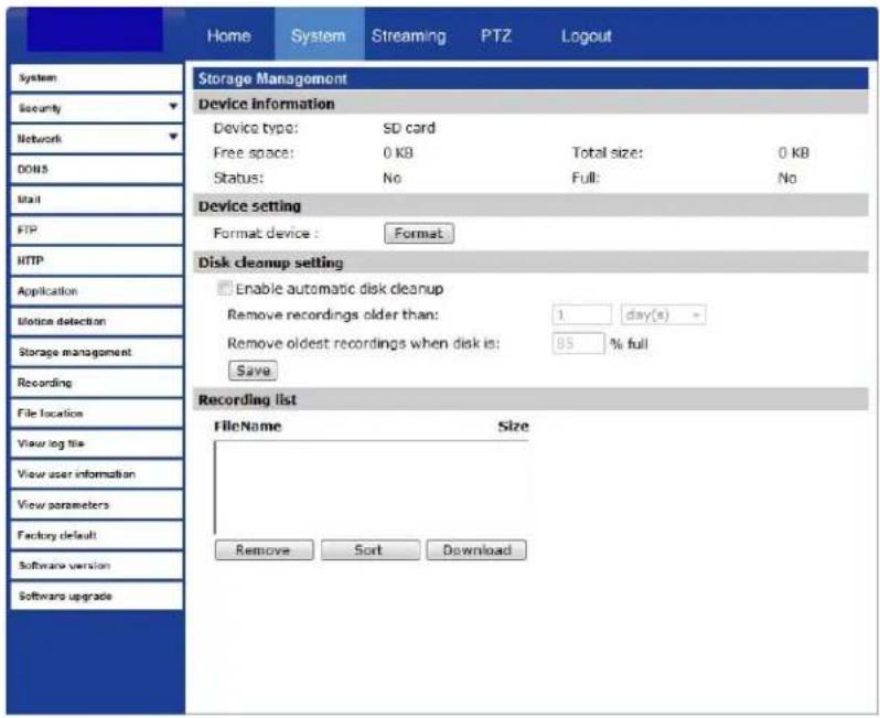 Home System Streaming PTZ Logout System Security Network DONS Mail FTP HTTP Application Notice detection Storage management Recording File location View log file View user information View parameters Factory default Software version Software upgrade Storage Management Device Information Device type:…