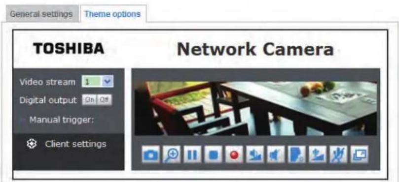 General settings Theme options TOSHIBA Network Camera Video stream 1 Digital output On Off Manual trigger: Client settings