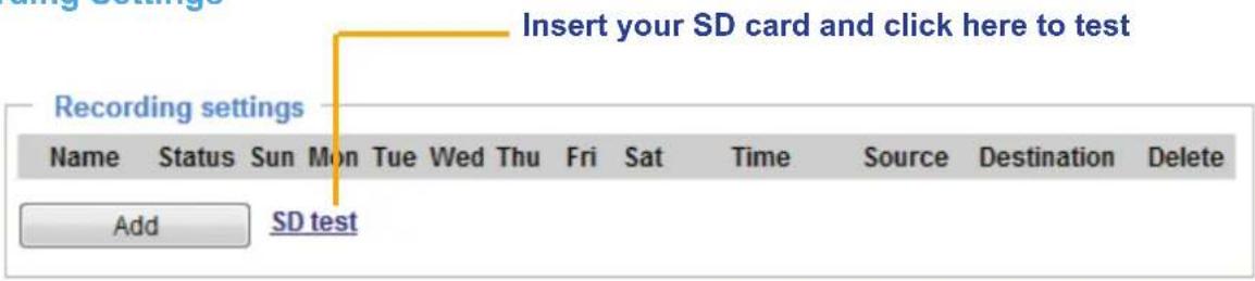 Insert your SD card and click here to test Recording settings Name Status Sun Mon Tue Wed Thu Fri Sat Time Source Destination Delete Add SD test