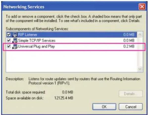 Networking Services To add or remove a component, click the check box. A shaded box means that only part of the component will be installed. To see what's included in a component, click Details. Subcomponents of Networking Services: RIP Listener 0.0 MB Simple TCP/IP Services 0.0 MB Universal Plug an…