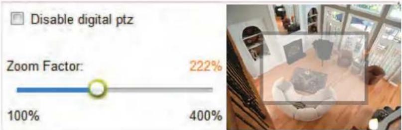 Disable digital ptz Zoom Factor: 100% 222% 400%