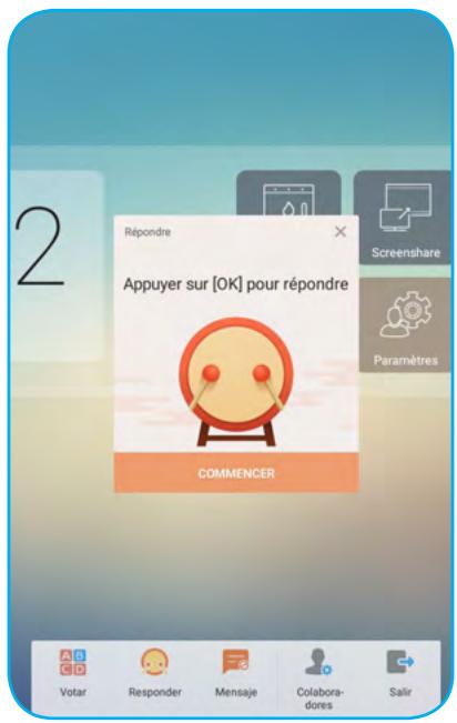 2 Répondre Appuyer sur [OK] pour répondre COMMENCER Votar Responder Mensaje Colaboradores Salir