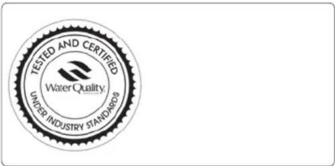 TESTED AND CERTIFIED Water Quality. UNDER INDUSTRY STANDARDS