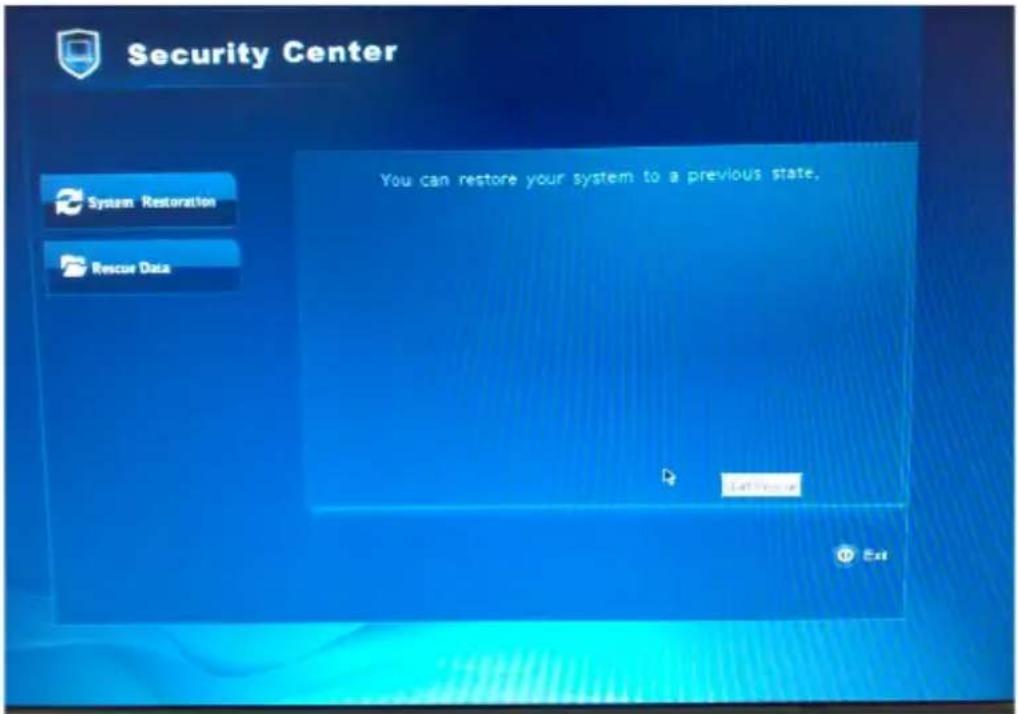 Security Center You can restore your system to a previous state. System Restoration Rescue Data Est