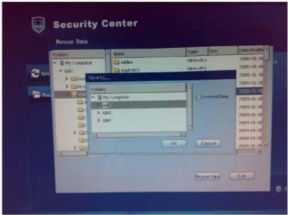 Security Center Rescue Data Folders Name Type Size Date Modifi My Computer addins Direcetry 2009-01-06 AppPatch Direcetry 2009-01-06 Save to... Folders My Computer E F Created time OK Cancel Rescue Data Exit
