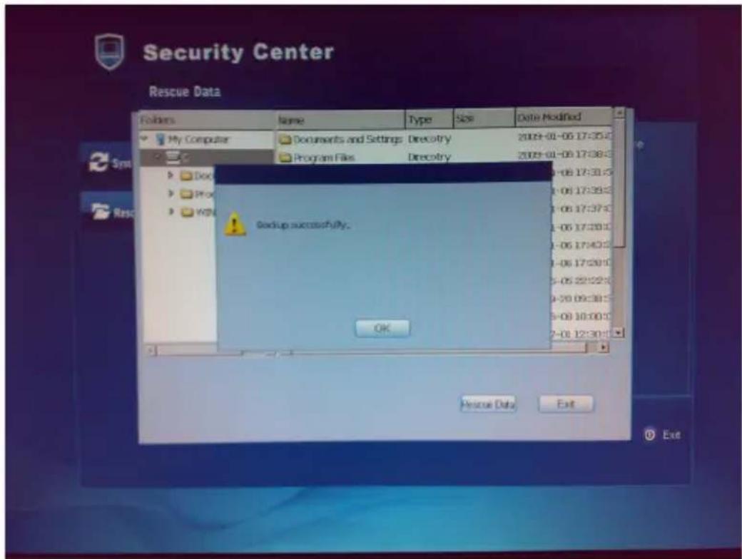 Security Center Rescue Data Folders Name Type Size Date Modified My Computer Documents and Settings: Direcctry 2019-01-05 17:35:4 Program Files Direcctry 2019-01-09 17:38:5 Backup successfully. OK Rescue Data Exit