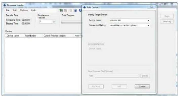 Firmware Loader File Edit Options Help Transfer Time Removing Time: 00:00.00 Elapsed Time: 00:00.00 Sendaneous Transfer Total Progress Device Name Part Number Current Firmware Version New To Add Devices... Identify Target Device Device Name: Connection Method: Connected Device Device Name: New Firmware (File Enabled) Type Add Import Add Cancel Begin View (Add)