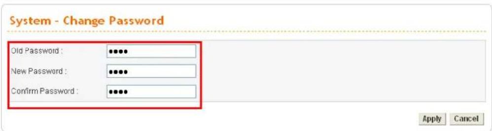 System - Change Password Old Password : ••••• New Password : ••••• Confirm Password : ••••• Apply Cancel