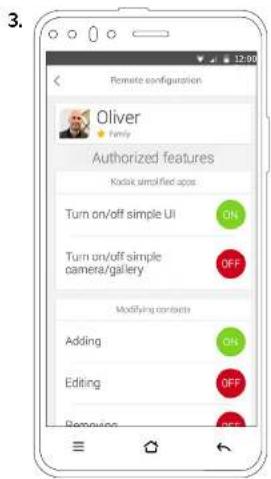 3. Remote configuration Oliver Family Authorized features Kodiak simplified apps Turn on/off simple UI ON Turn on/off simple camera/gallery OFF Modifying contacts Adding ON Editing OFF Removing OFF
