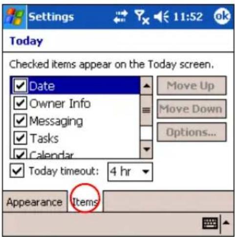 Settings 11:52 ok Today Checked items appear on the Today screen. ✓ Date ✓ Owner Info ✓ Messaging ✓ Tasks ✓ Calendar ✓ Today timeout: 4 hr Move Up Move Down Options... Appearance Items