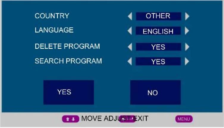COUNTRY LANGUAGE DELETE PROGRAM SEARCH PROGRAM YES OTHER ENGLISH YES YES NO MOVE ADJ#-EXIT MENU