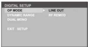 DIGITAL SETUP OP MODE ▶ LINE OUT DYNAMIC RANGE RF REMOD DUAL MONO EXIT SETUP