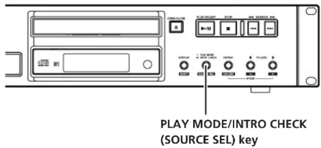 PLAY MODE/INTRO CHECK (SOURCE SEL) key