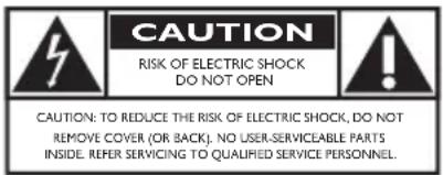 CAUTION RISK OF ELECTRIC SHOCK DO NOT OPEN CAUTION: TO REDUCE THE RISK OF ELECTRIC SHOCK, DO NOT REMOVE COVER (OR BACK); NO USER-SERVICEABLE PARTS INSIDE. REFER SERVICING TO QUALIFIED SERVICE PERSONNEL.