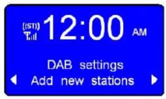 ((ST) Full) 12:00 AM DAB settings Add new stations